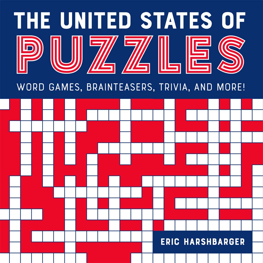 The United States Of Puzzles: Word Games, Brainteasers, Trivia, And More!