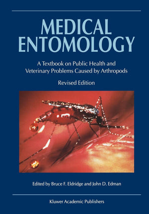 Medical Entomology: A Textbook on Public Health and Veterinary Problems Caused by Arthropods,Used
