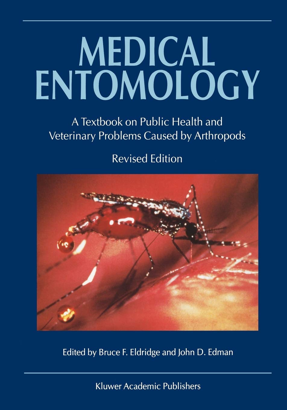 Medical Entomology: A Textbook on Public Health and Veterinary Problems Caused by Arthropods,Used