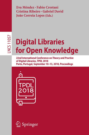 Digital Libraries for Open Knowledge: 22nd International Conference on Theory and Practice of Digital Libraries, TPDL 2018, Port,Used