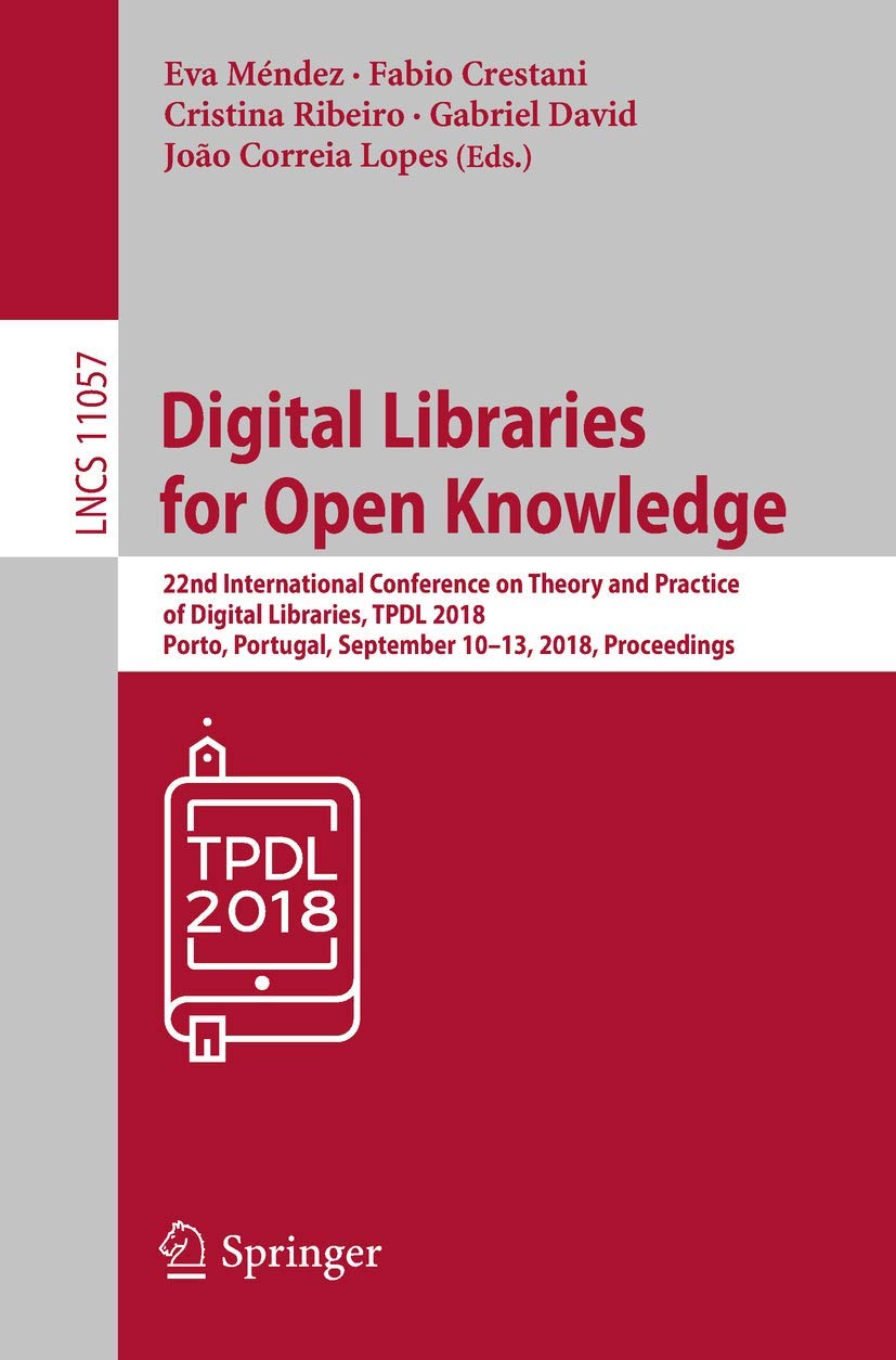 Digital Libraries for Open Knowledge: 22nd International Conference on Theory and Practice of Digital Libraries, TPDL 2018, Port,Used