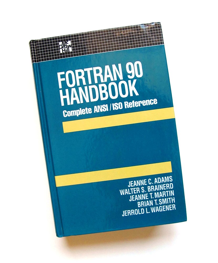 Fortran 90 Handbook: Complete Ansi/Iso Reference (Computing That Works),Used