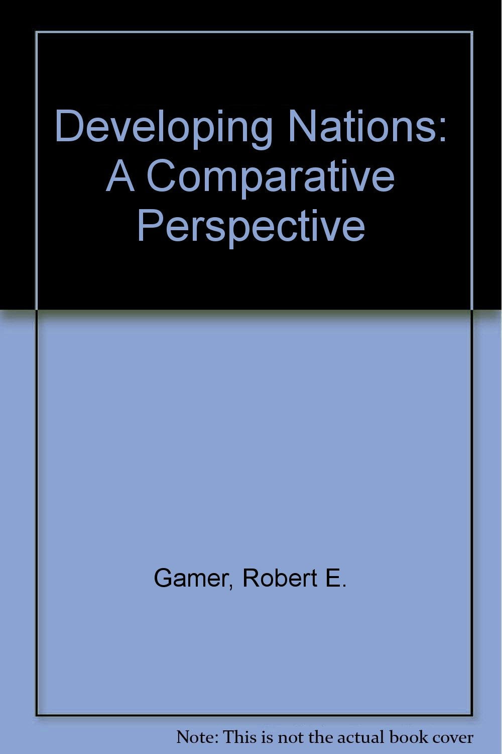 The Developing Nations: A Comparative Perspective,New