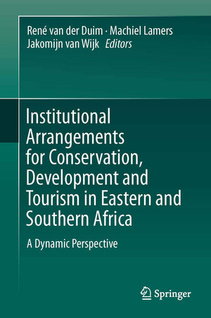 Institutional Arrangements for Conservation, Development and Tourism in Eastern and Southern Africa: A Dynamic Perspective,Used
