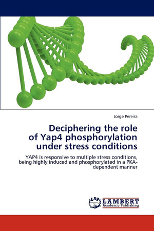 Deciphering the role of Yap4 phosphorylation under stress conditions: YAP4 is responsive to multiple stress conditions, being hi,Used