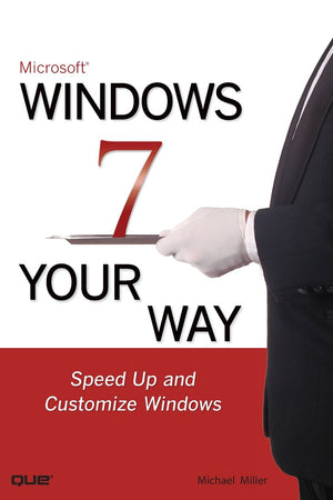 Microsoft Windows 7 Your Way: Speed Up And Customize Windows,New