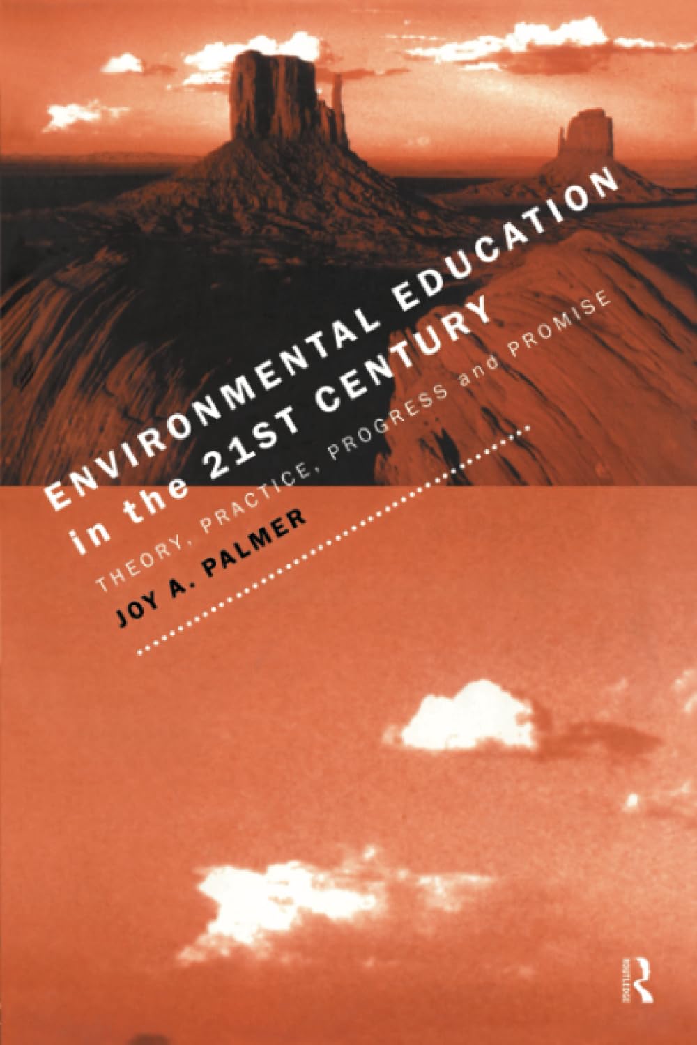 Environmental Education in the 21st Century: Theory, Practice, Progress and Promise (Studies),New