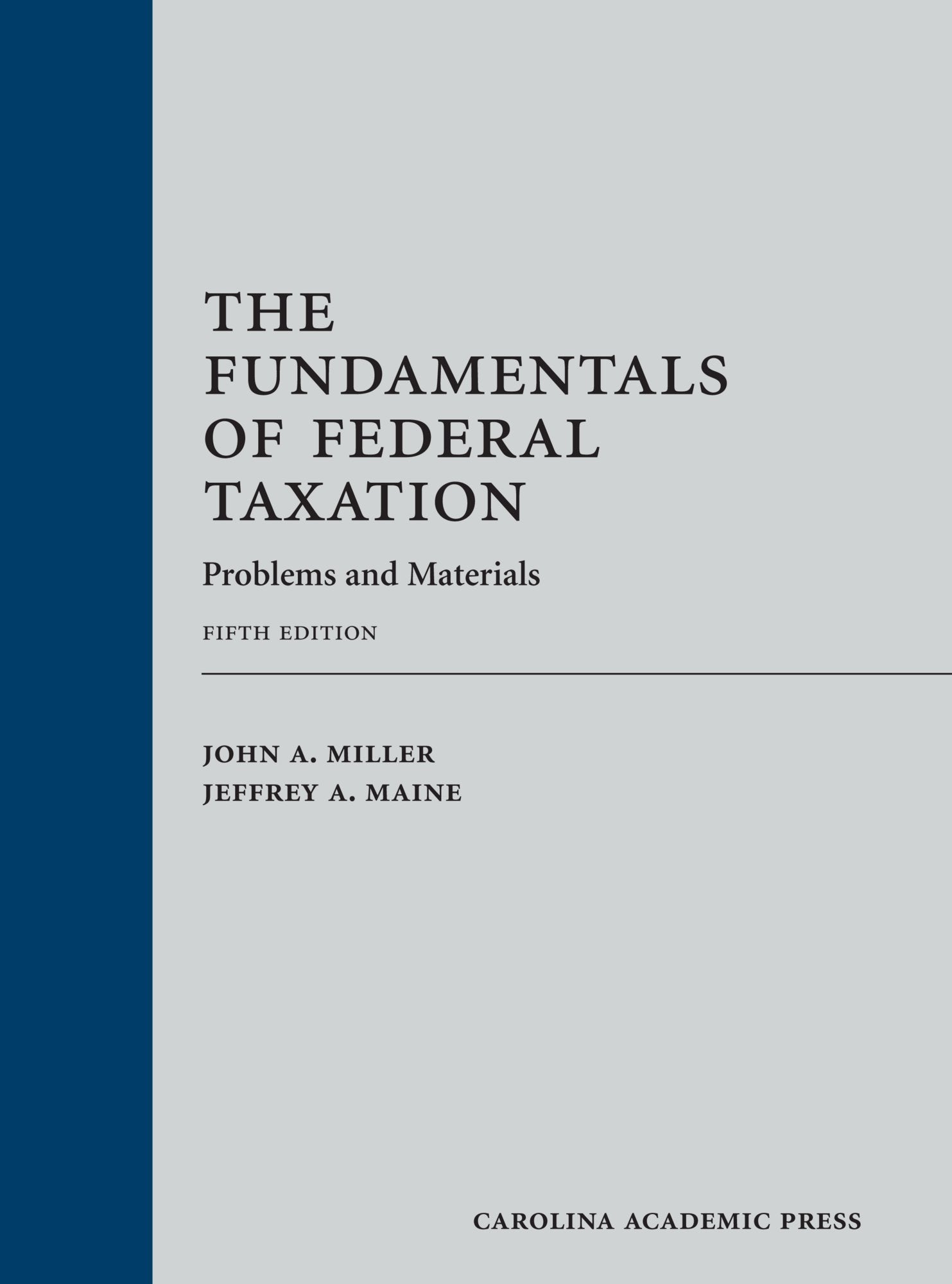 The Fundamentals of Federal Taxation: Problems and Materials,Used