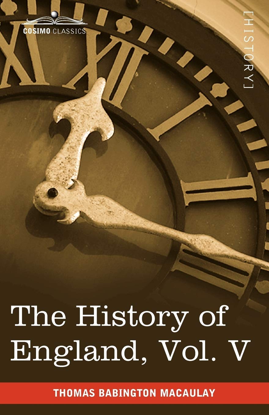 The History of England from the Accession of James II: With a Memoir of Lord Macaulay and a Sketch of Lord Macaulay's Life and W,New