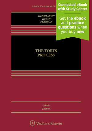 The Torts Process [Connected Ebook With Study Center] (Aspen Casebook)