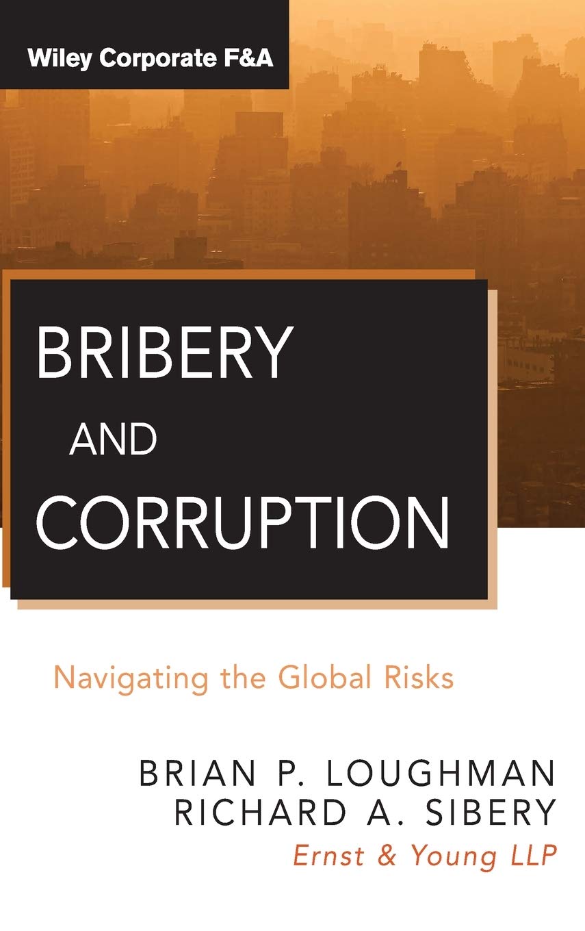 Bribery and Corruption: Navigating the Global Risks,Used