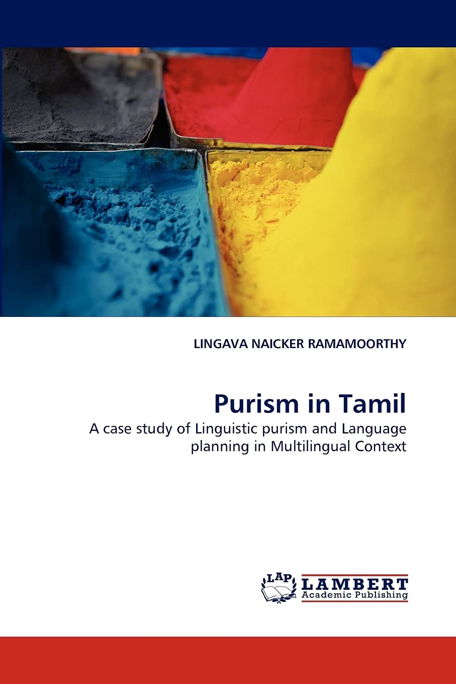 Purism in Tamil: A case study of Linguistic purism and Language planning in Multilingual Context,Used