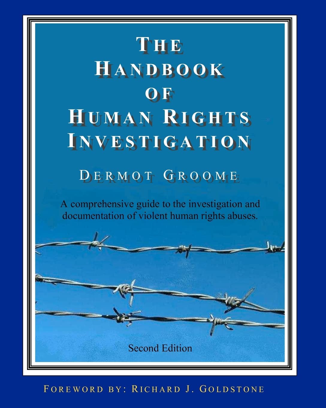 The Handbook of Human Rights Investigation 2nd Edition: A comprehensive guide to the investigation and documentation of violent ,Used