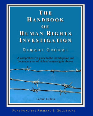 The Handbook of Human Rights Investigation 2nd Edition: A comprehensive guide to the investigation and documentation of violent ,Used