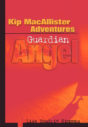Kip MacAllister Adventures: Guardian Angel (Kip Macallister Adventure Series),Used