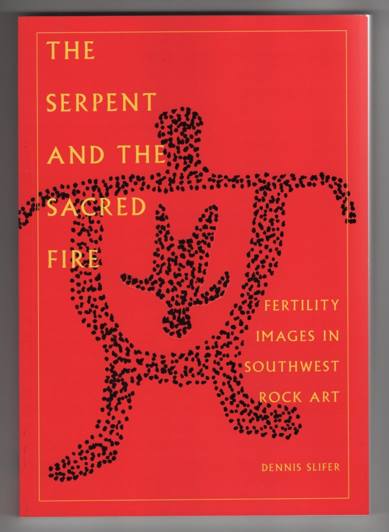 The Serpent and the Sacred: Fertility Images in Southwestern Rock Art,Used