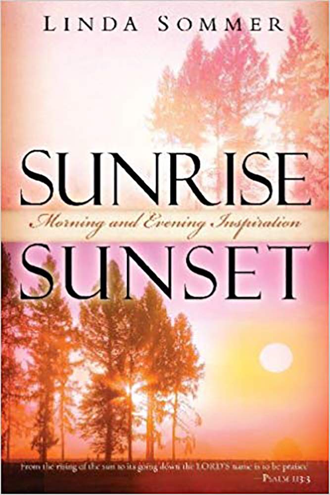 Sunrise, Sunset: Morning and Evening Inspiration,Used