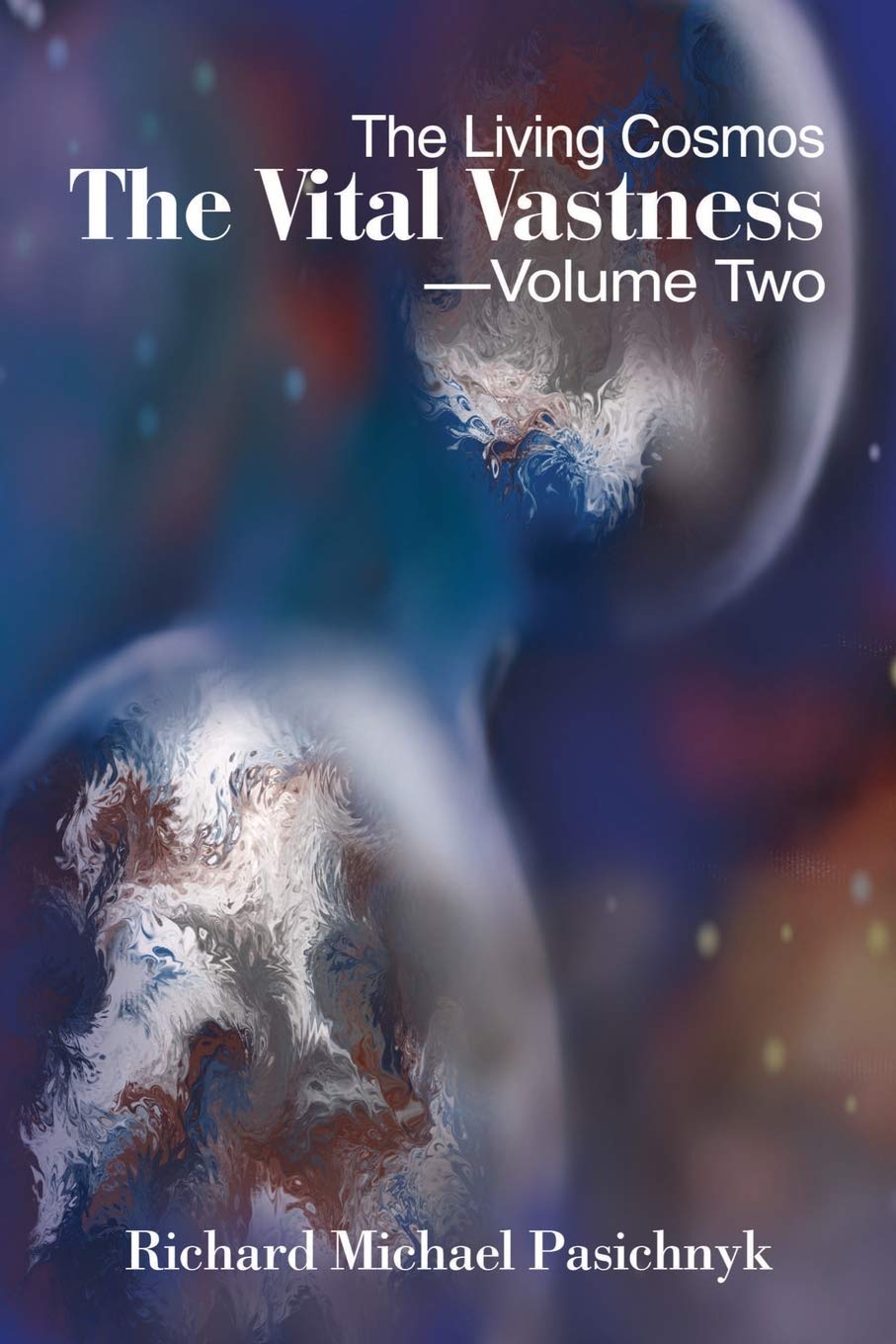The Vital Vastness  Volume Two: The Living Cosmos,Used