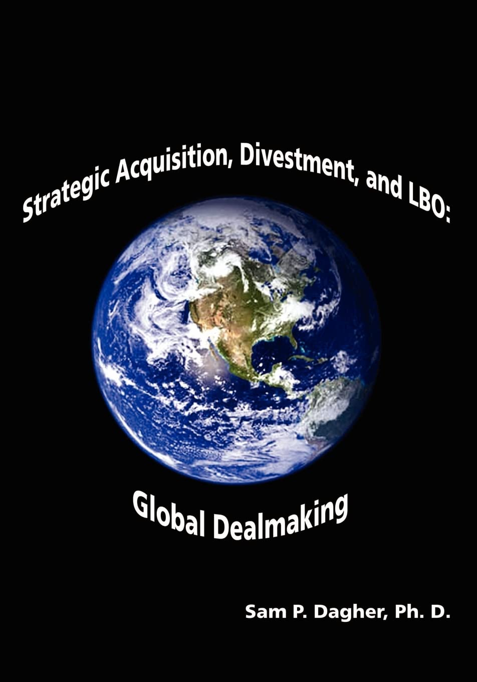 Strategic Acquisitions, Divestment, and LBO:: Global Dealmaking,Used