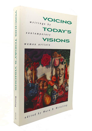Voicing Today's Visions: Writings by Contemporary Women Artists,Used