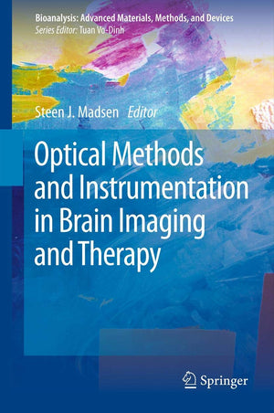 Optical Methods And Instrumentation In Brain Imaging And Therapy (Bioanalysis, 3),Used