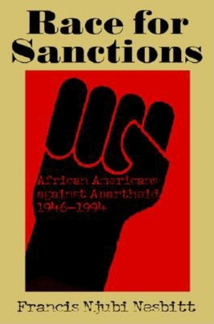 Race for Sanctions: African Americans against Apartheid, 19461994 (Blacks in the Diaspora),Used