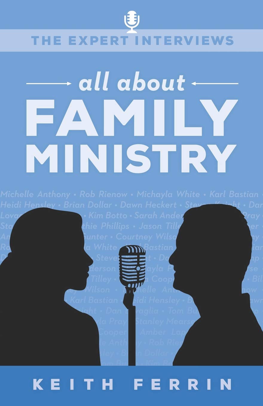 The Expert Interviews: All About Family Ministry,Used