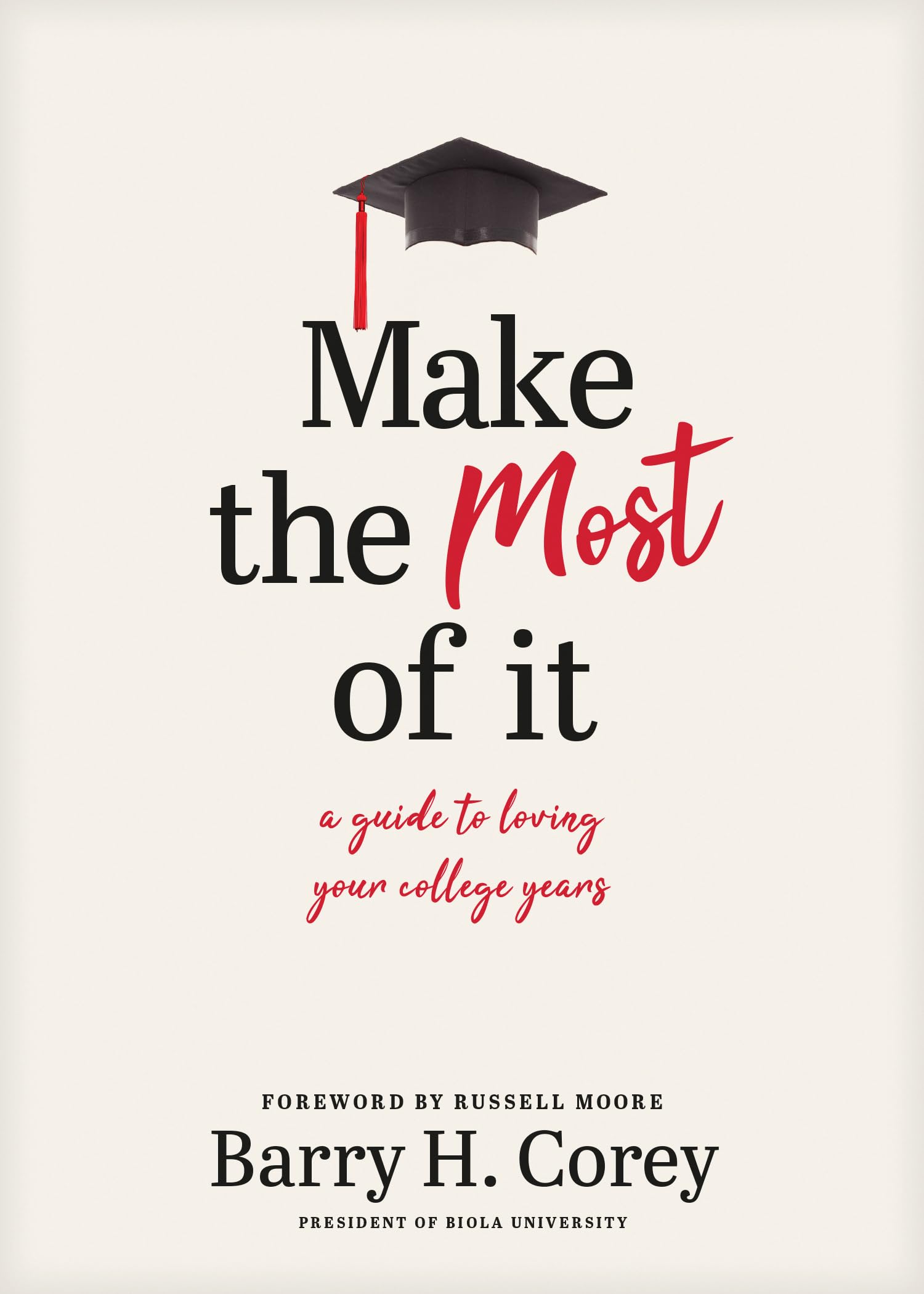 Make the Most of It: A Guide to Loving Your College Years,Used
