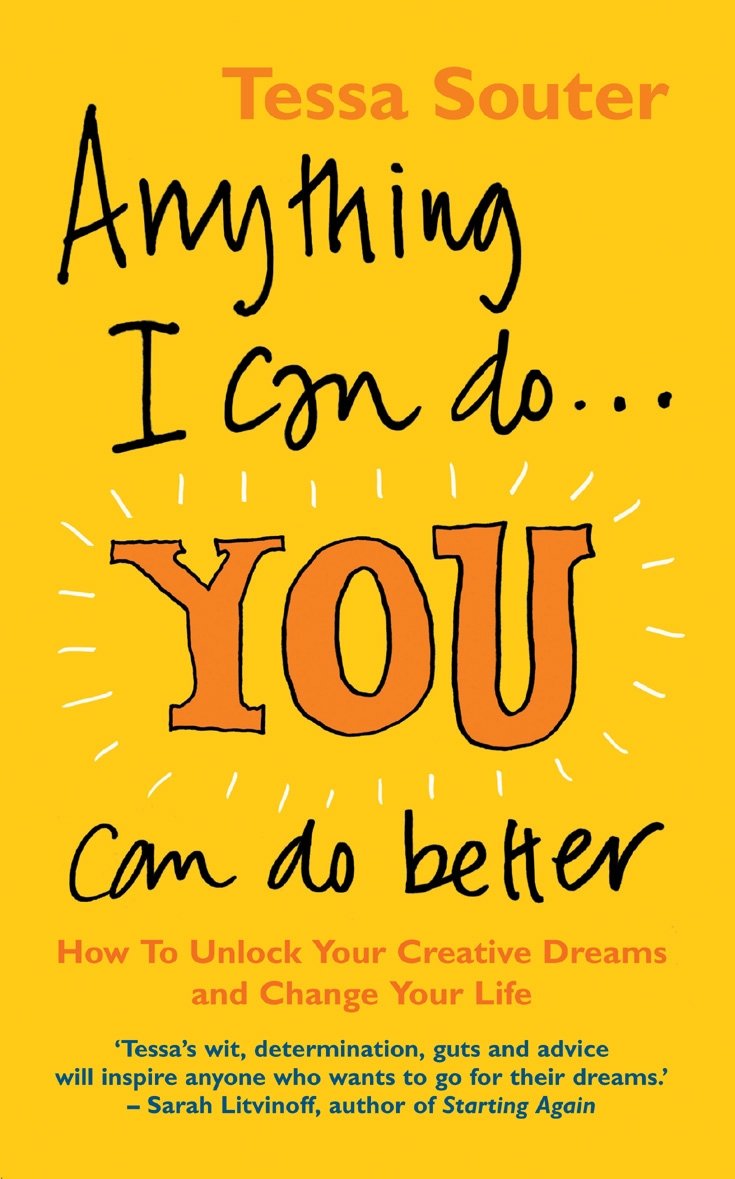 Anything I Can Do...You Can Do Better: How to unlock your creative dreams and change your life,Used