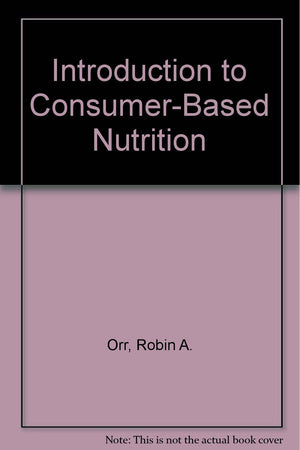 Introduction To Consumerbased Nutrition,New