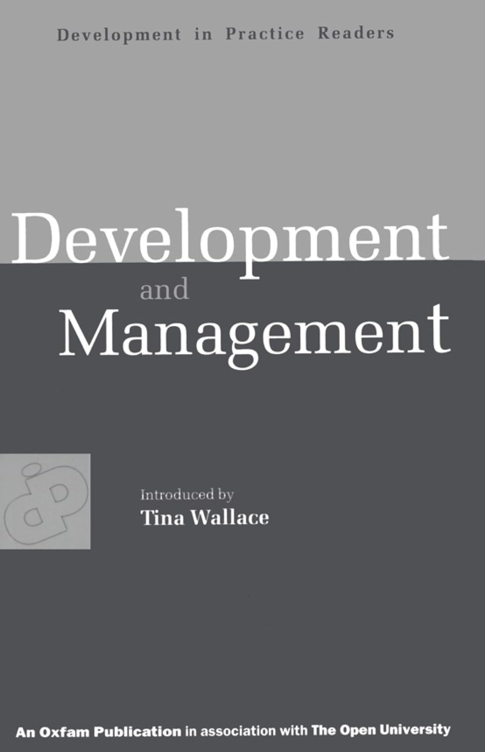 Development and Management: Experiences in ValueBased Conflict (Development in Practice Reader),Used