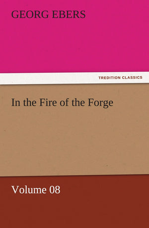 In the Fire of the Forge  Volume 08,Used