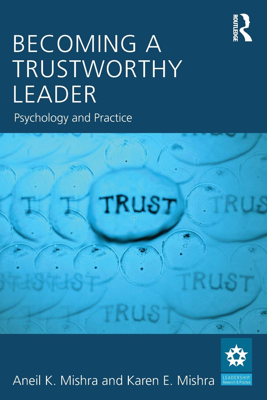 Becoming a Trustworthy Leader: Psychology and Practice (Leadership: Research and Practice),Used