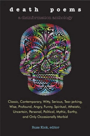 Death Poems: Classic, Contemporary, Witty, Serious, TearJerking, Wise, Profound, Angry, Funny, Spiritual, Atheistic, Uncertain, ,New
