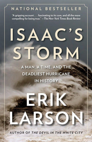 Isaac's Storm: A Man, a Time, and the Deadliest Hurricane in History,Used