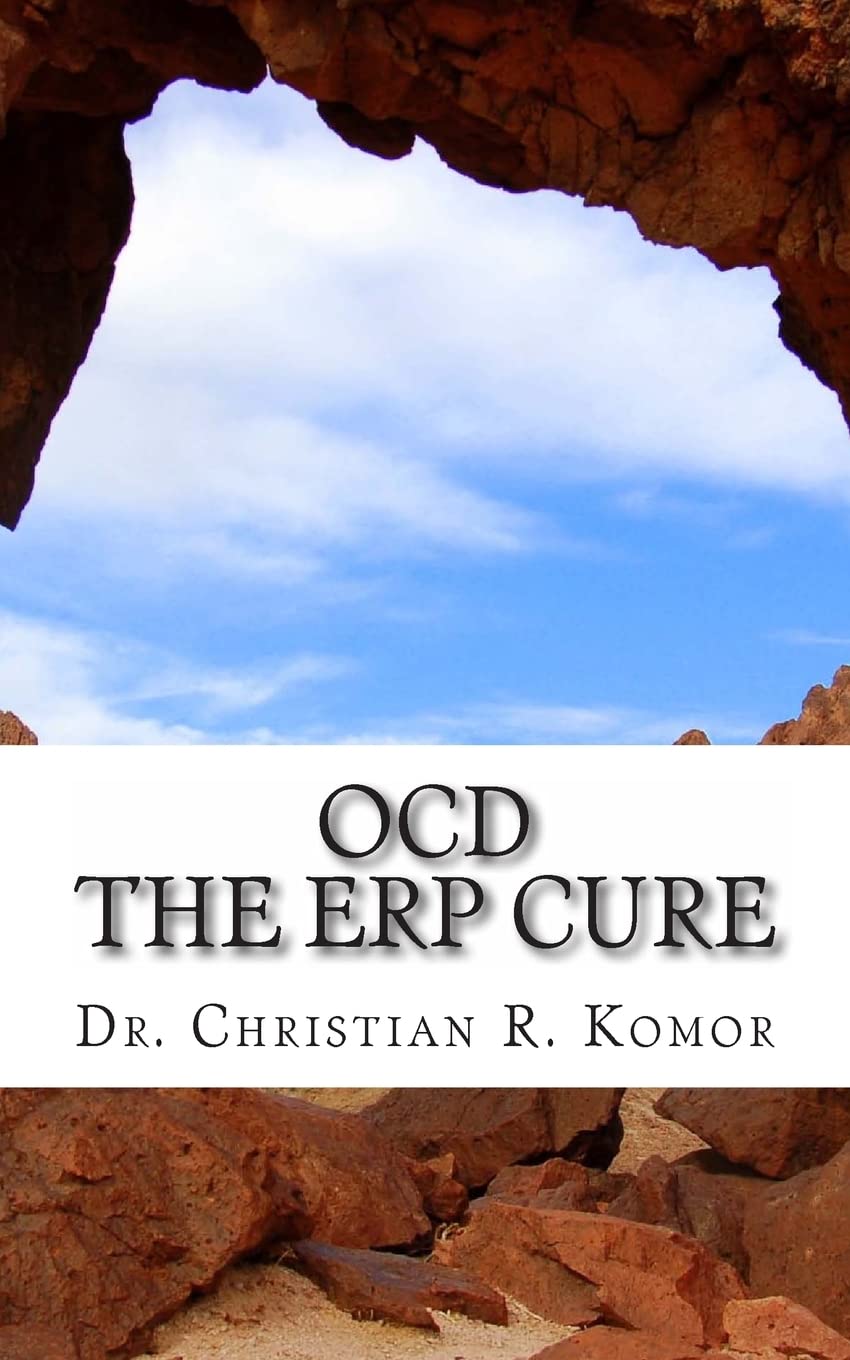 OCD  The ERP Cure: 5 Principles and 5 Steps to Turning Off OCD!,Used