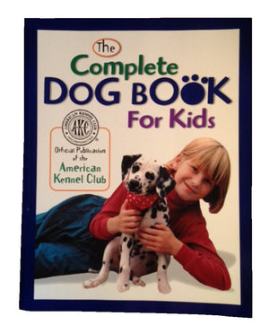 The Complete Dog Book for Kids (American Kennel Club),Used