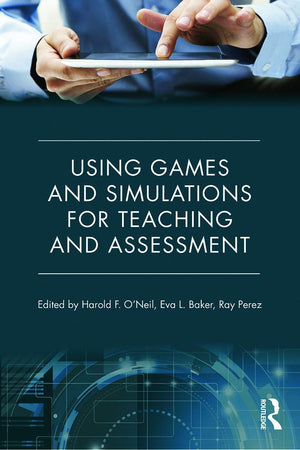 Using Games and Simulations for Teaching and Assessment,Used