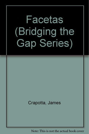 Facetas: Conversacion Y Redaccion : Spanish Content : Driven Conversation/Composition Text (Bridging the Gap Series),Used