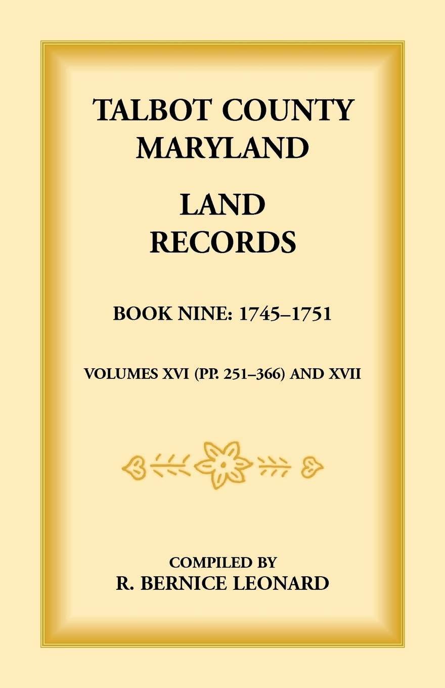 Talbot County, Maryland Land Records: Book 9, 17451751,Used