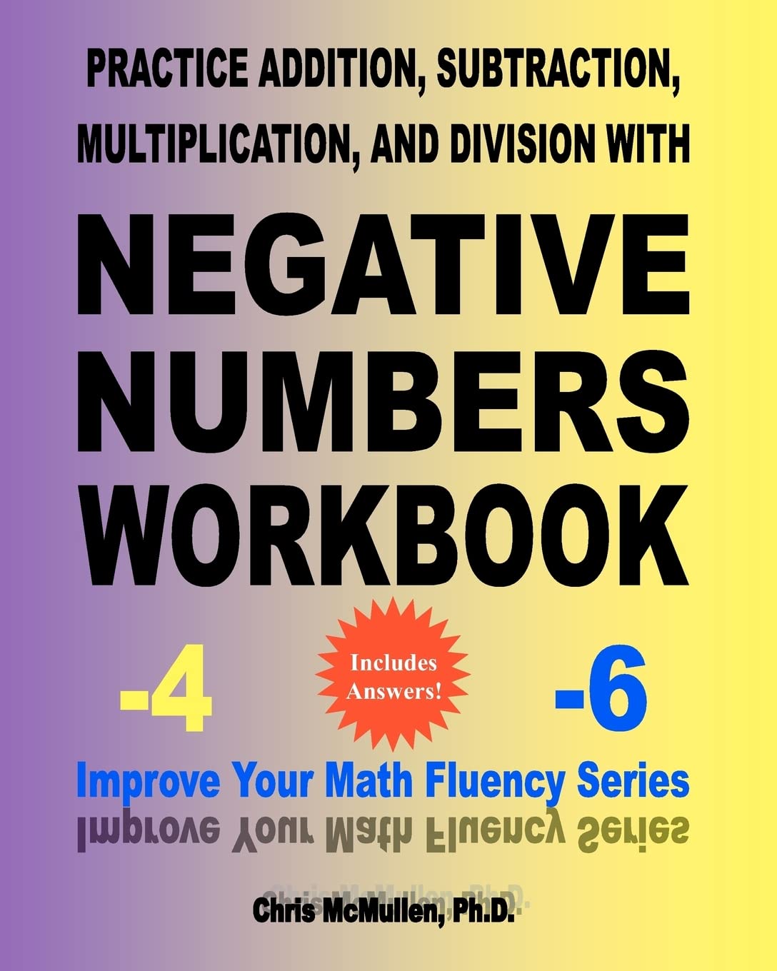 Practice Addition, Subtraction, Multiplication, and Division with Negative Numbers Workbook: Improve Your Math Fluency Series,Used