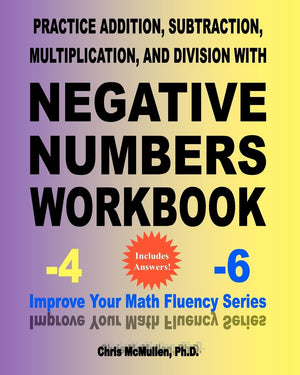 Practice Addition, Subtraction, Multiplication, and Division with Negative Numbers Workbook: Improve Your Math Fluency Series,Used