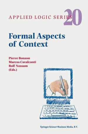 Formal Aspects of Context (APPLIED LOGIC SERIES Volume 20) (Applied Logic Series, 20),Used