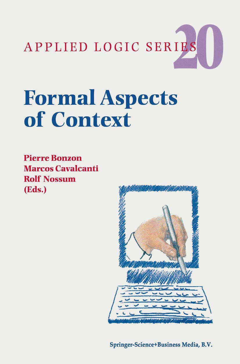 Formal Aspects of Context (Applied Logic Series, 20),Used