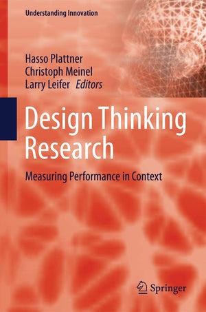 Design Thinking Research: Measuring Performance in Context (Understanding Innovation),Used