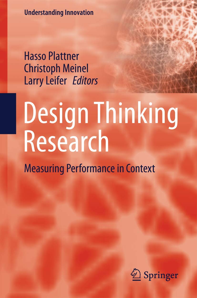 Design Thinking Research: Measuring Performance in Context (Understanding Innovation),Used