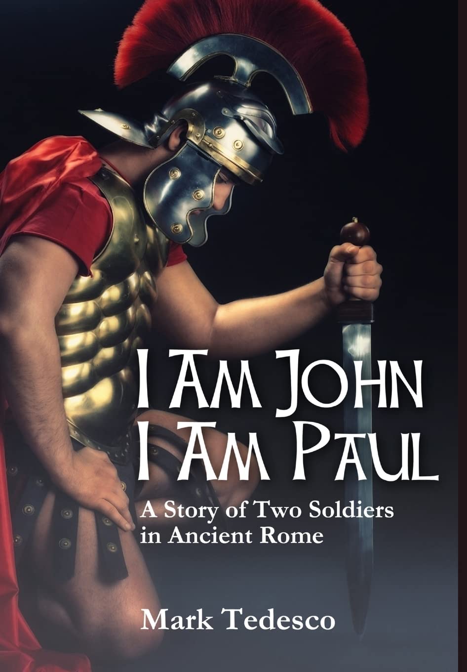 I am John I am Paul: A Story of Two Soldiers in Ancient Rome,Used