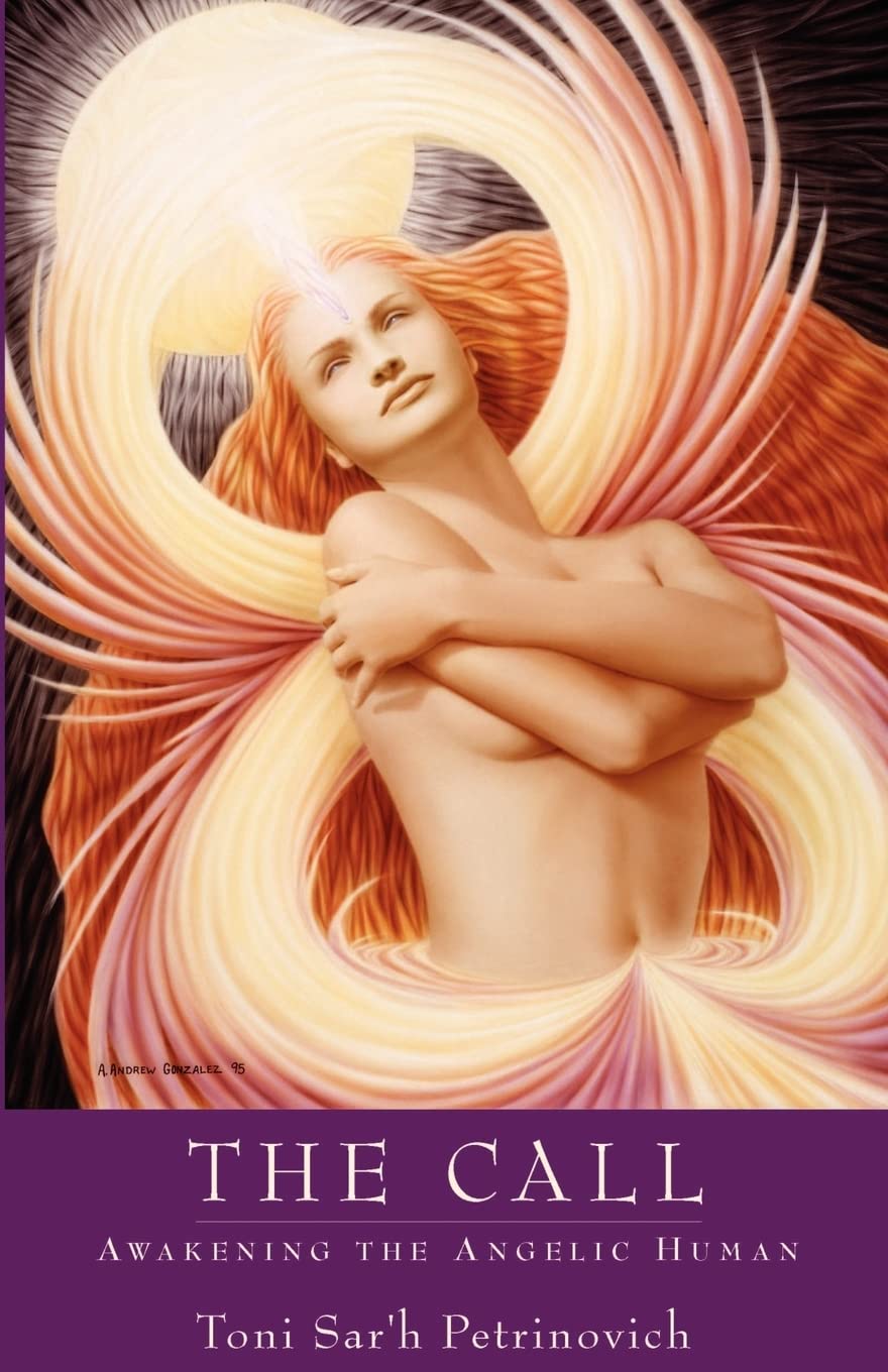 The Call: Awakening the Angelic Human,New