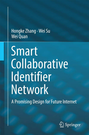 Smart Collaborative Identifier Network: A Promising Design for Future Internet,Used