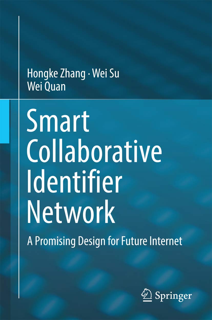 Smart Collaborative Identifier Network: A Promising Design for Future Internet,Used